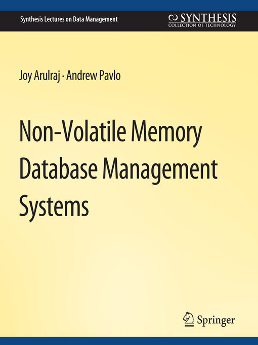Title details for Non-Volatile Memory Database Management Systems by Joy Arulraj - Wait list